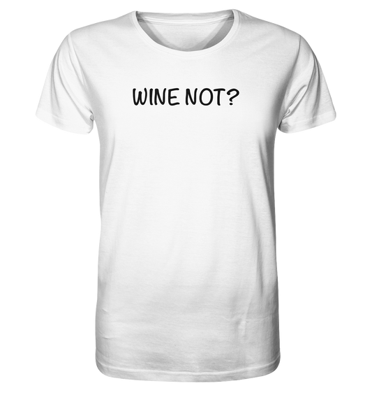 “WINE NOT?” - Men's shirt